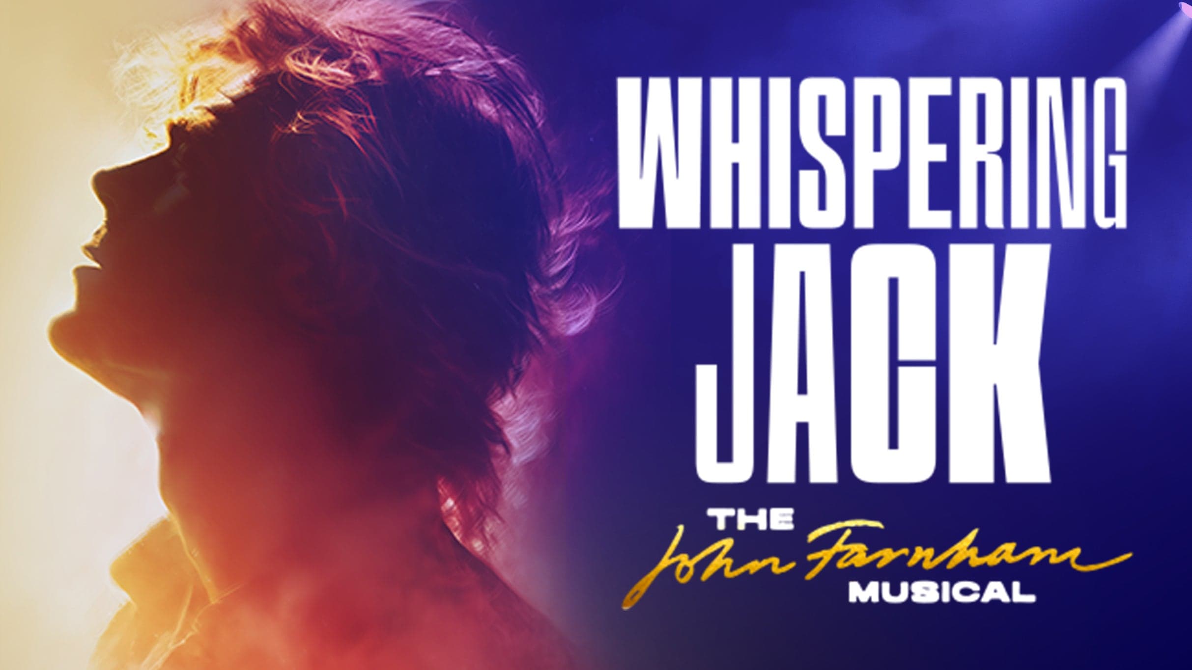Whispering Jack: The John Farnham Musical - Preview