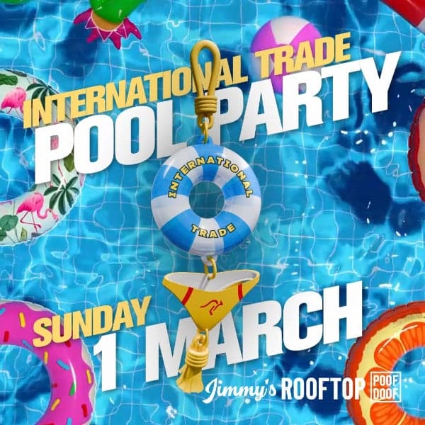 INTERNATIONAL TRADE: RECOVERY POOL PARTY | SUN 1 MAR | POOF DOOF SYDNEY