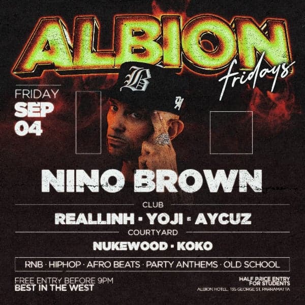 Albion Fridays ft. Nino Brown