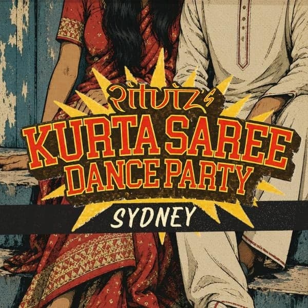 RITVIZ's KURTA SAREE DANCE PARTY SYDNEY’26