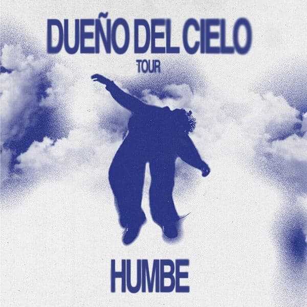 HUMBE Dueño Del Cielo Tour