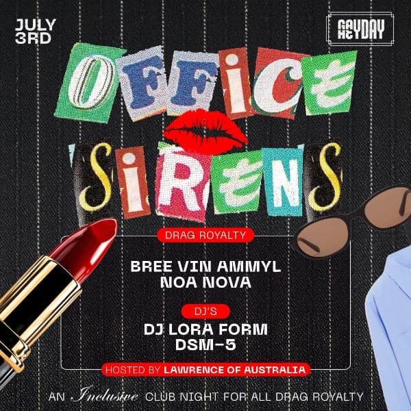 GAYDAY PRESENTS // OFFICE SIRENS