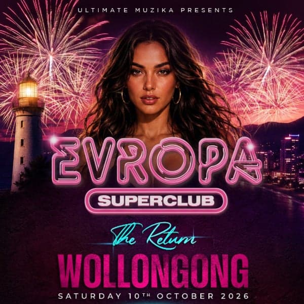 Evropa Superclub (The Return - Wollongong)