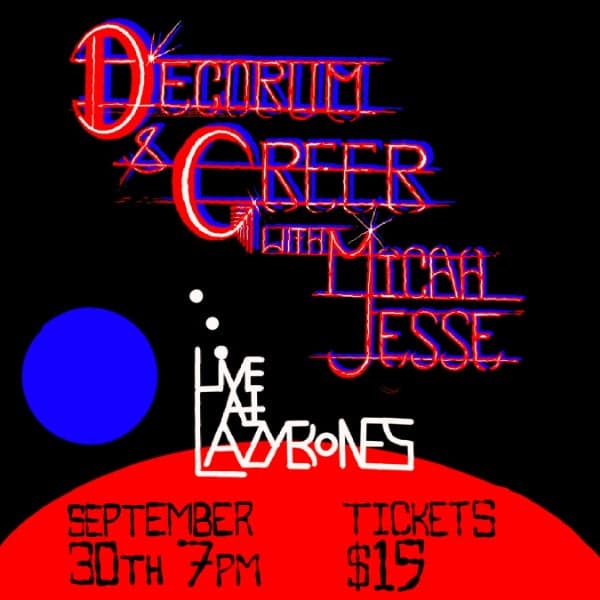 Greer + Decorum + Micah Jesse