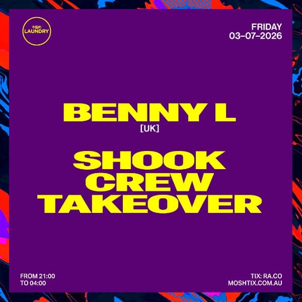 Chinese Laundry Invites BENNY L [UK] + SHOOK CREW