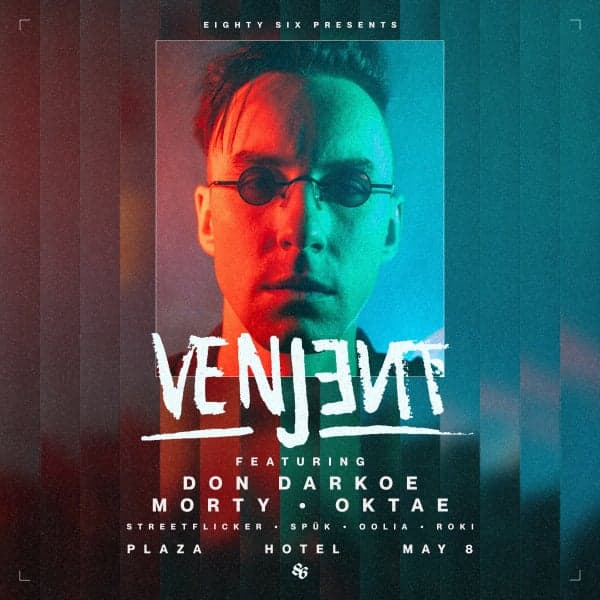 Eighty-Six Presents Venjent [UK], Don Darkoe + More