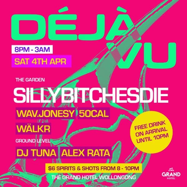 DEJAVU with SILLYBITCHESDIE + MORE