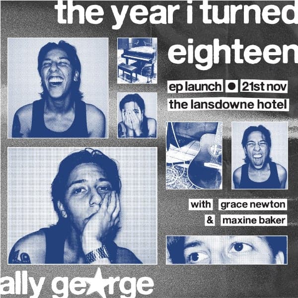 Ally George - The year I turned eighteen EP launch