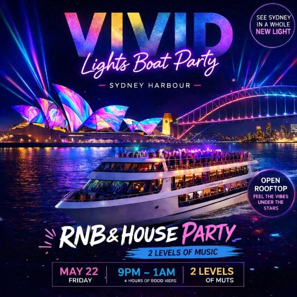 VIVID LIGHTS SYDNEY HARBOUR RNB & HOUSE MULTI LEVEL BOAT PARTY