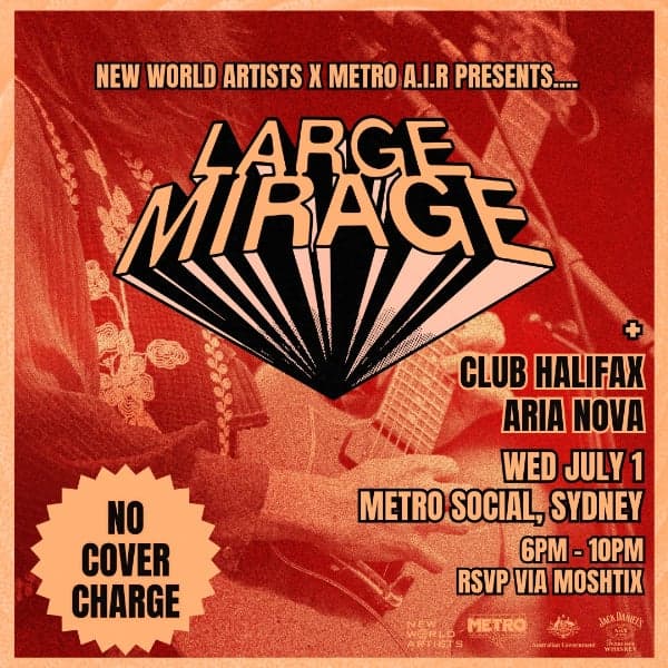 LARGE MIRAGE w/ Club Halifax // Aria Nova