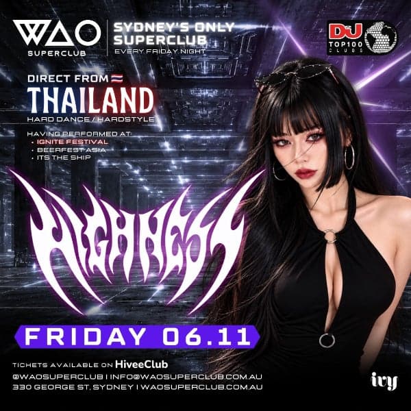 FRI 06 NOV - INT GUEST DJ HIGHNESS @ WAO SUPERCLUB