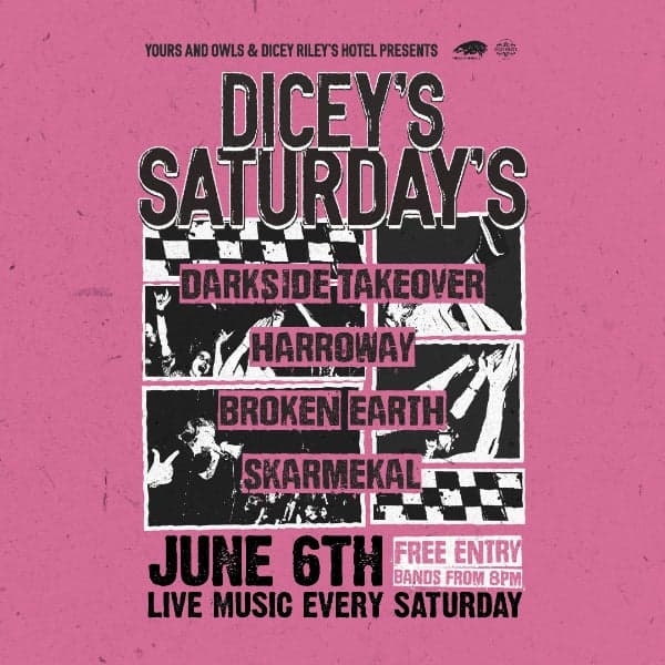 DICEY'S SATURDAYS x DARKSIDE TAKEOVER w/ Harroway // Broken Earth // Skarmekal