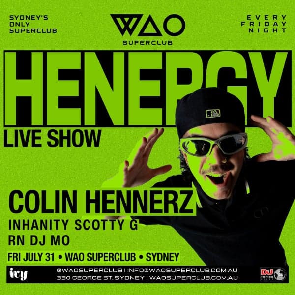 FRI 31 JULY - DJ COLIN HENNERZ @ WAO SUPERCLUB
