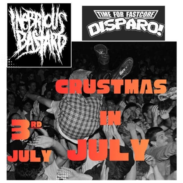 Crustmas in July | Inebrious bastard, Disparo, Blame + Scouring Agent