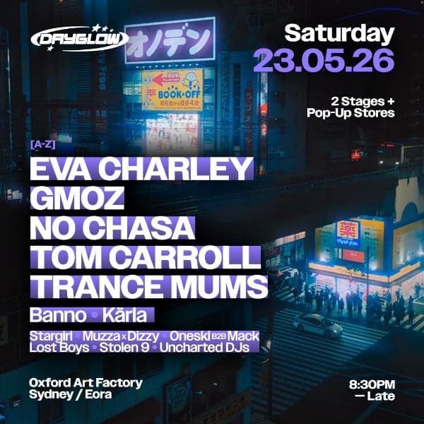 Dayglow Presents Trance Mums, Eva Charley, GMOZ, No Chasa & Tom Carroll