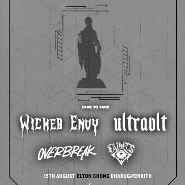 Wicked Envy X Ultravlt // Face To Face Tour @ Elton Chong Dharug/Penrith