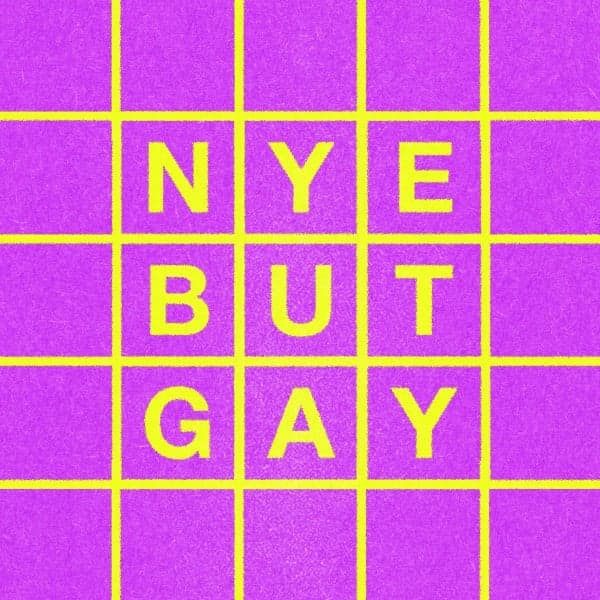 NYE BUT GAY 2026