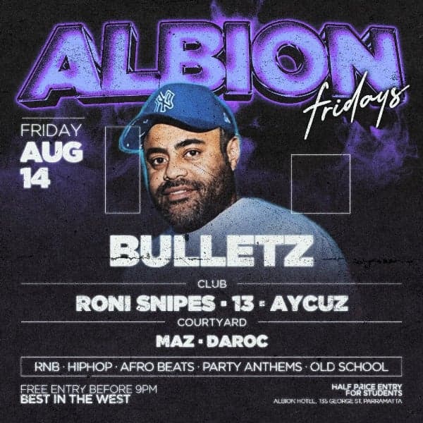 Albion Fridays ft.  Bulletz