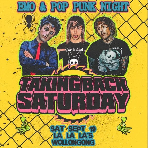 TAKING BACK SATURDAY: Emo & Pop Punk Night - Wollongong