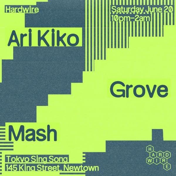 Hardwire / Ari Kiko, Grove & Mash