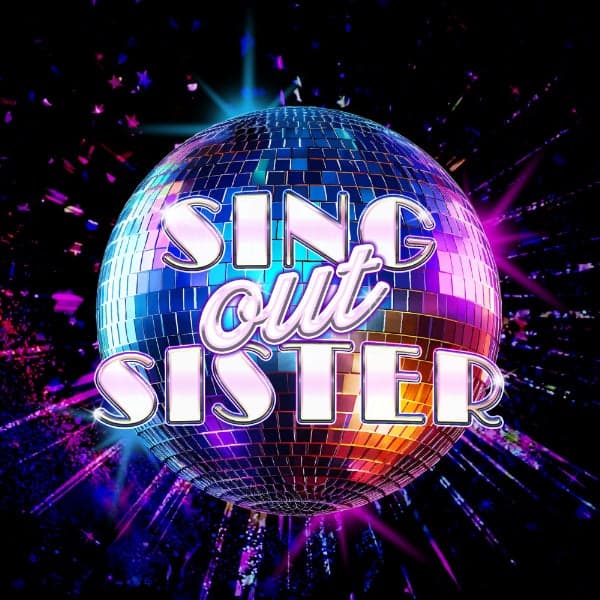 EVENT CANCELLED| Sing Out Sister - Ladies Only Sing and Dance Along Night Out!