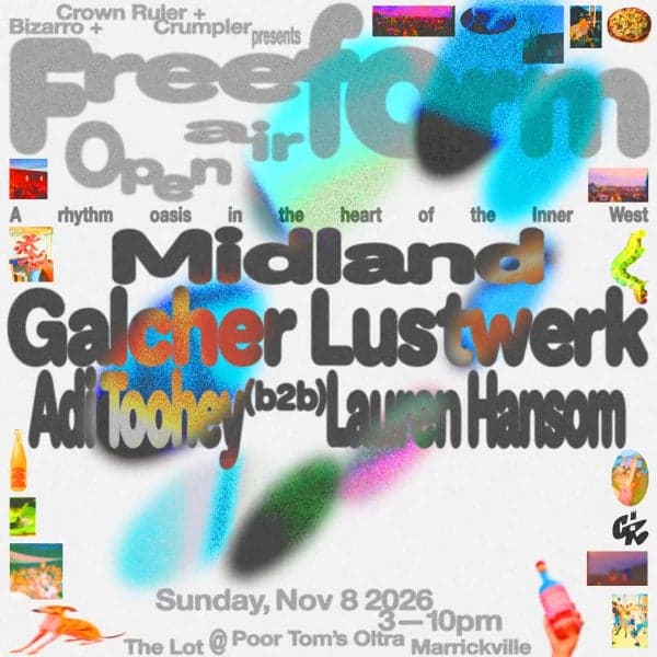 Freeform Open Air → Midland / Galcher Lustwerk / Adi Toohey b2b Lauren Hansom