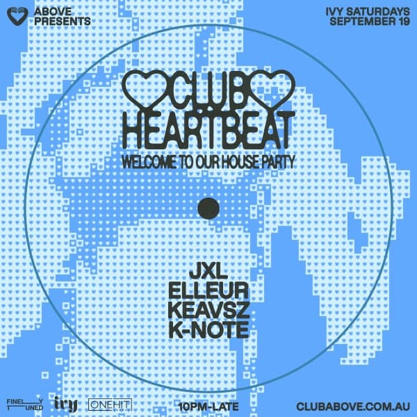 ABOVE pres. CLUB HEARTBEAT — September 19 ft. JXL