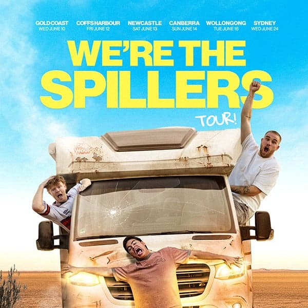 You Wouldn't – We're The Spillers Tour