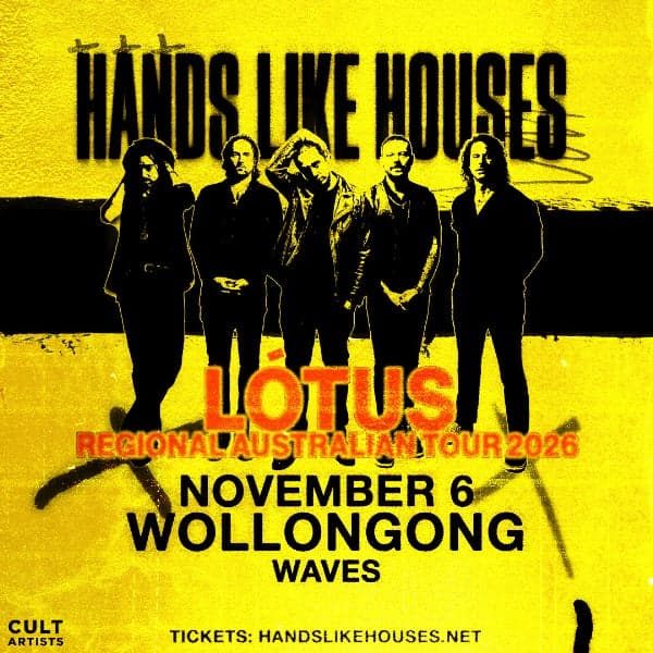 Hands Like Houses w/ Special Guests