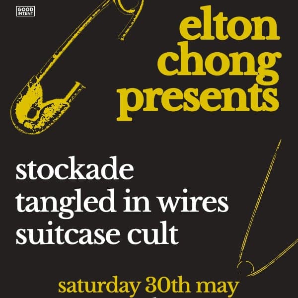 Elton Chong Presents #4: Stockade, Tangled In Wires & Suitcase Cult