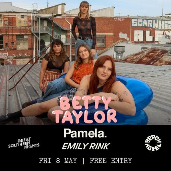Betty Taylor, PAMELA, Emily Rink - Free Entry!