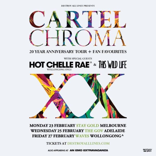CARTEL (US) 'CHROMA' 20 Year Anniversary Tour w/ Special Guests Hot Chelle Rae (US) // This Wild Life (US) + Alienist + Sort It Out
