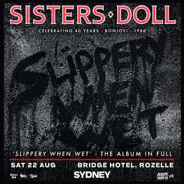 SISTERS DOLL CELEBRATE 40 YEARS OF SLIPPERY WHEN WET