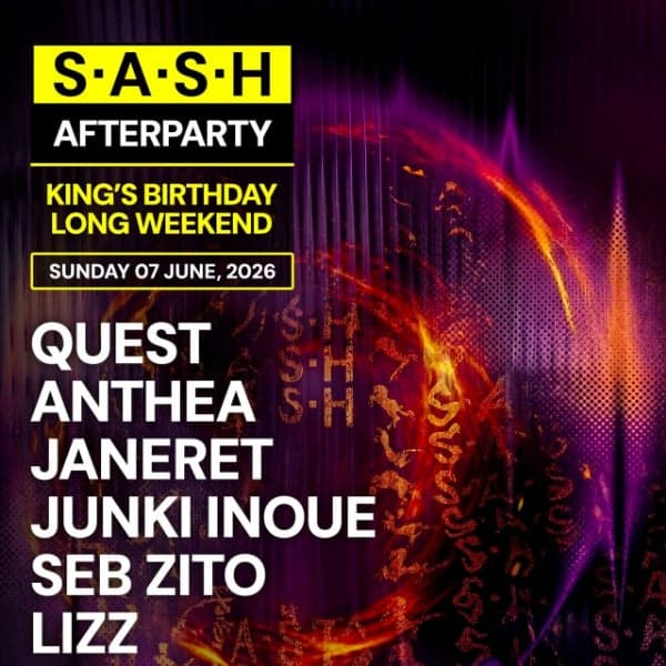 ★ S.A.S.H in the Street After Party ★ King's Birthday Long Weekend ★ Sun June 7th ★
