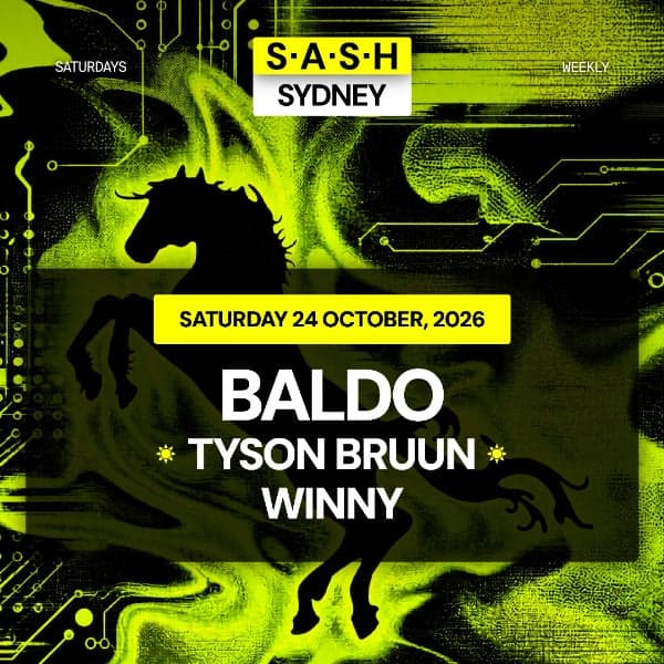 ★ S.A.S.H Sydney ★ Baldo ★ Saturday 24th October ★