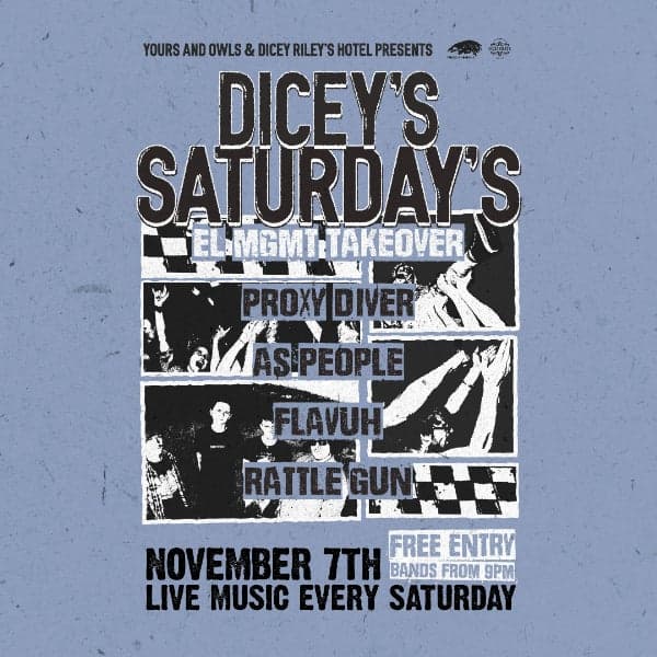 DICEY'S SATURDAYS w/ Proxy Diver x As People // Flavuh // Rattle Gun