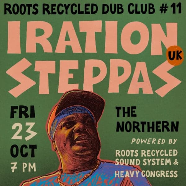 IRATION STEPPAS (UK) - Roots Recycled Dub Club #11