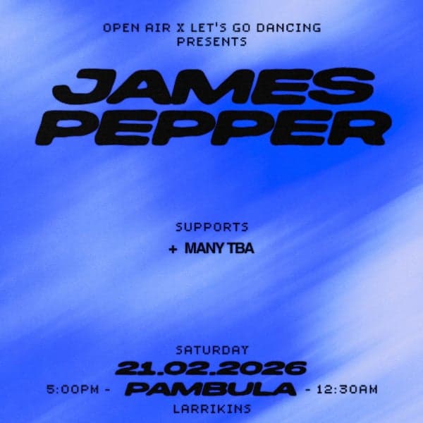 Open Air x Let's Go Dancing Present: James Pepper