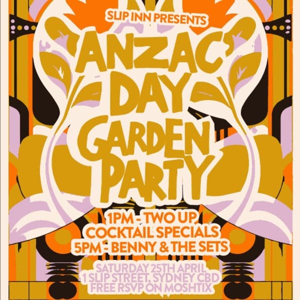 ANZAC DAY GARDEN PARTY - SLIP INN GARDEN [2026]