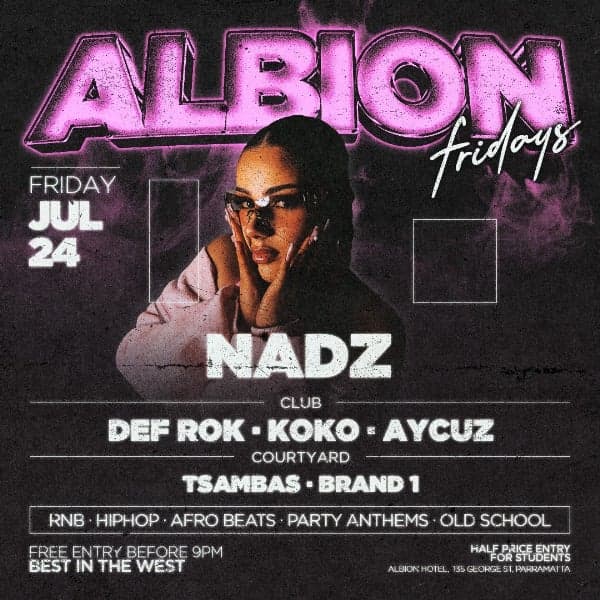 Albion Fridays ft. Nadz