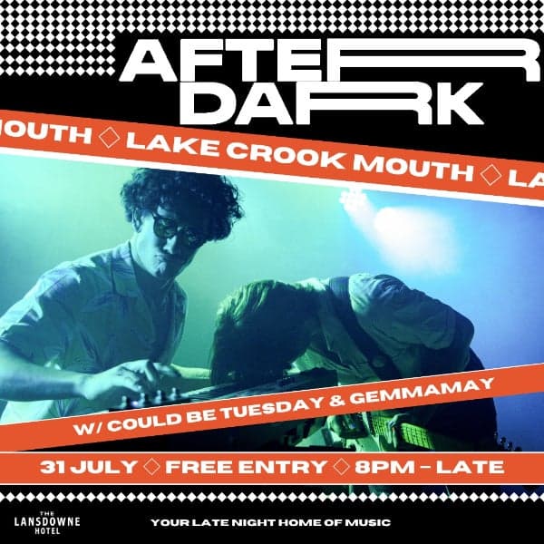 AfterDark w/ LAKE CROOK MOUTH, COULD BE TUESDAY & GEMMAMAY