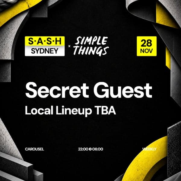 ★ S.A.S.H Sydney ★ Secret Guest ★ Saturday 28th November ★