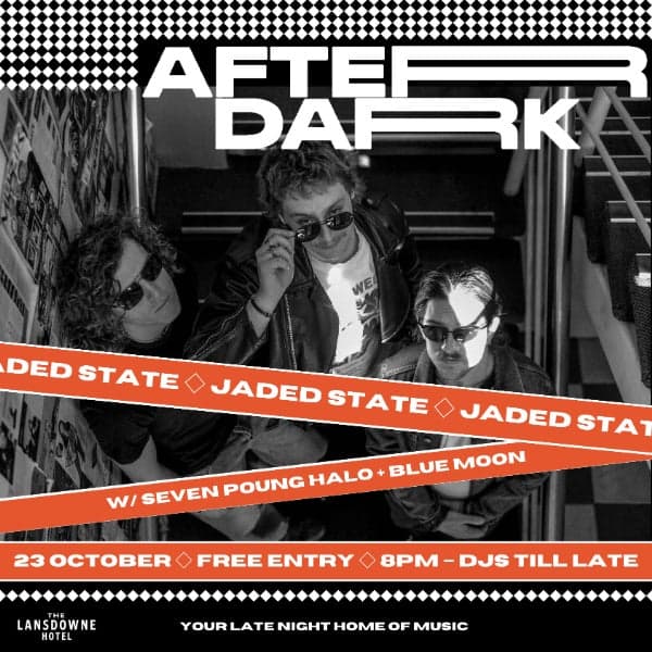 AFTER DARK W/ JADED STATE + SEVEN POUND HALO + BLUE MOON
