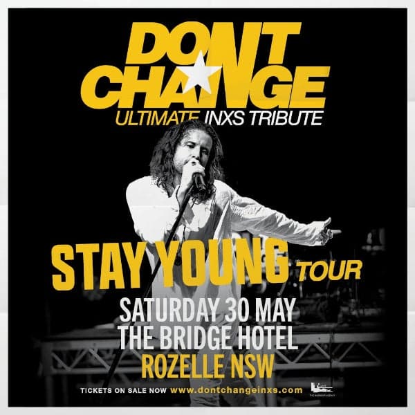 Don't Change - Ultimate INXS Tribute