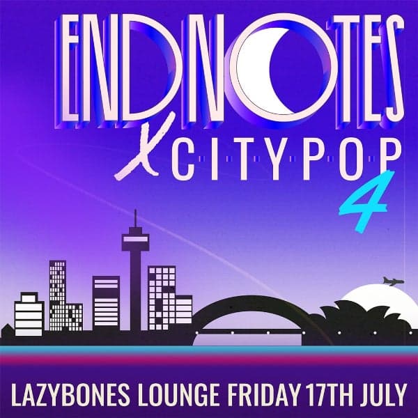 End Notes X City Pop 4