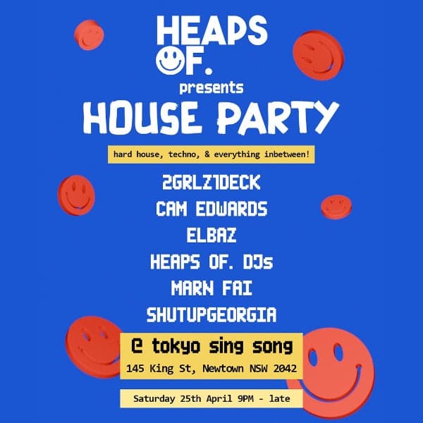 HEAPS OF. HOUSE PARTY 011 | ANZAC DAY