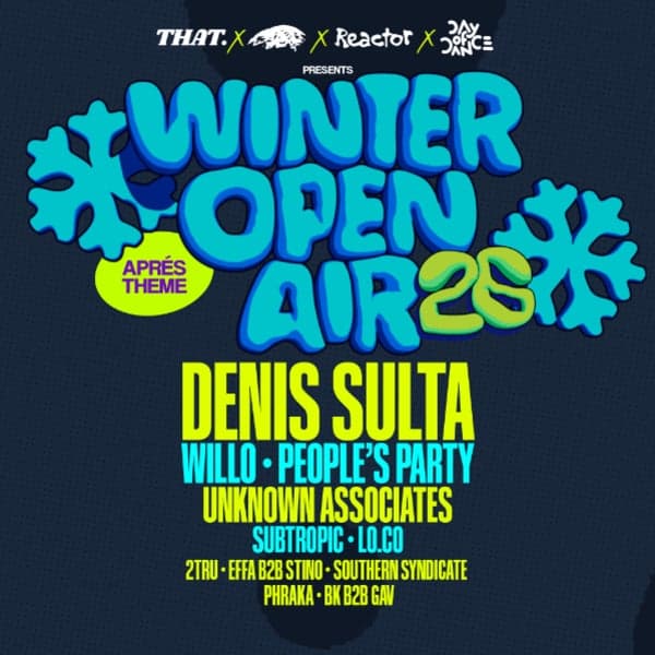 WINTER OPEN AIR '26 w/ Denis Sulta // Willo // People's Party + MORE