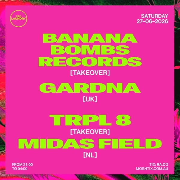 Chinese Laundry Invites BANANA BOMBS RECORDS & GARDNA [UK] + TRPL 8 & MIDAS FIELD [NL]
