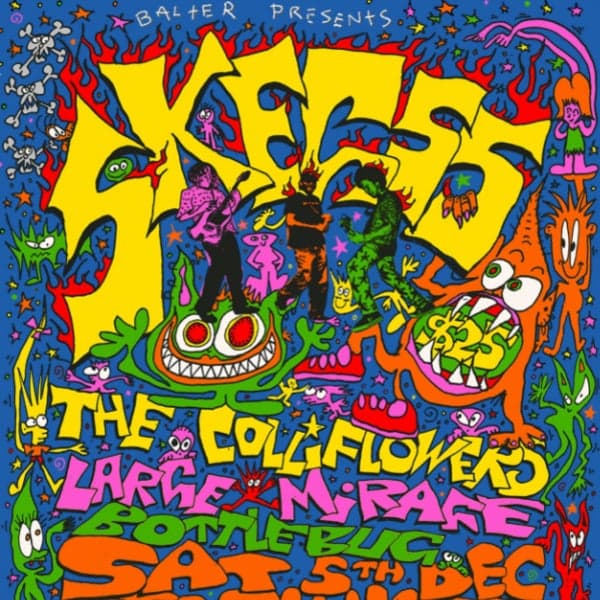 SKEGSS, The Colliflowers, Large Mirage, Bottlebug