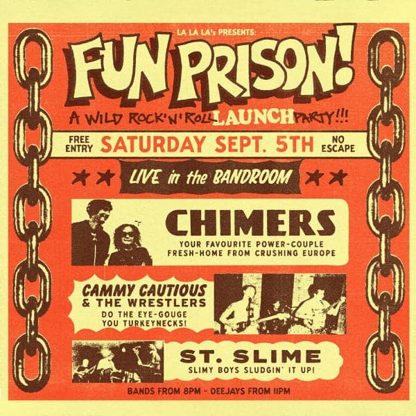 Fun Prison Launch Party w/ Chimers // Cammy Cautious & The Wrestlers // St Slime // 96 Tears // Wellness Coach